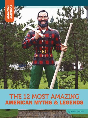 The 12 Most Amazing American Myths and Legends - ebook